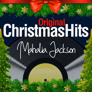 Mahalia Jackson - Original Christmas Hits