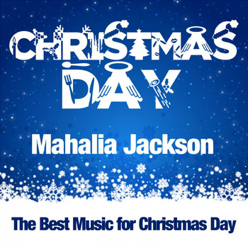 Mahalia Jackson - Christmas Day