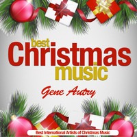 Gene Autry - Best Christmas Music (Best International Artists of Christmas Music) (Best International Artists of Christmas Music)