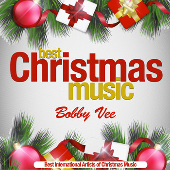 Bobby Vee - Best Christmas Music (Best International Artists of Christmas Music) (Best International Artists of Christmas Music)