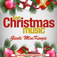 Gisele MacKenzie - Best Christmas Music (Best International Artists of Christmas Music)