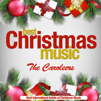 The Caroleers - Best Christmas Music (Best International Artists of Christmas Music)