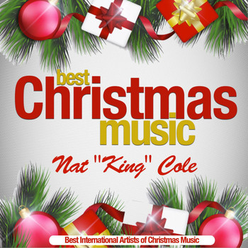 Nat "King" Cole - Best Christmas Music (Best International Artists of Christmas Music) (Best International Artists of Christmas Music)