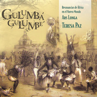Ars Longa De La Habana & Teresa Paz - Gulumbá Gulumbé (Resonancias de África en el Nuevo Mundo) (Resonancias de África en el Nuevo Mundo)