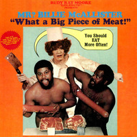 Rudy Ray Moore - Rudy Ray Moore Dolemite Presents Mr? Billie McAllister - What A Big Piece Of Meat