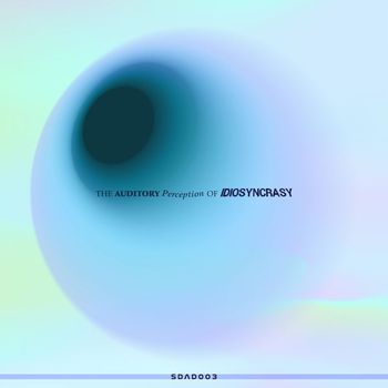 Various Artists - The Auditory Perception Of Idiosyncrasy