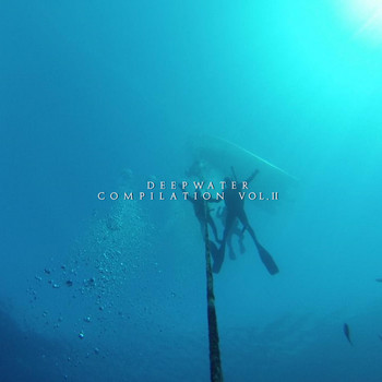 Various Artists - Deepwater Compilation, Vol. II