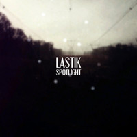 Lastik - Spotlight