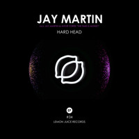 Jay Martin - Hard Head