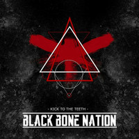 Black Bone Nation - Kick To The Teeth