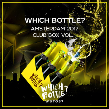 Various Artists - Which Bottle?: Amsterdam 2017 Club Box, Vol. 1