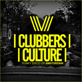 Various Artists - Clubbers Culture: Funky Disco Of Amsterdam