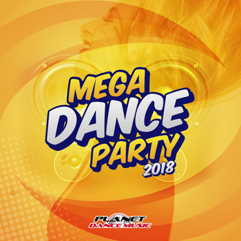 Various Artists - Mega Dance Party 2018