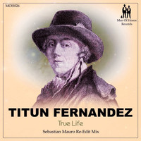 Titun Fernandez - True Life (Sebastian Mauro Re-Edit Mix)