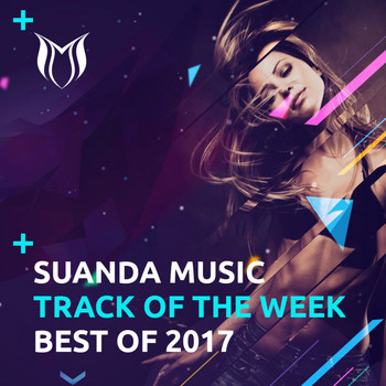 Various Artists - Suanda Music - Track Of The Week - Best Of 2017