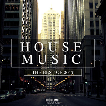 Various Artists - House Music: The Best of 2017
