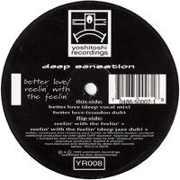Deep Sensation - Better Love / Reelin' With The Feelin'