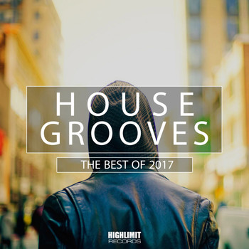 Various Artists - House Grooves: The Best of 2017