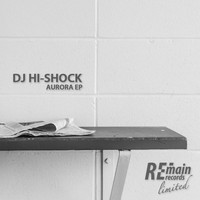 DJ Hi-Shock - Aurora EP