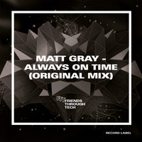 Matt Gray (UK) - Always On Time