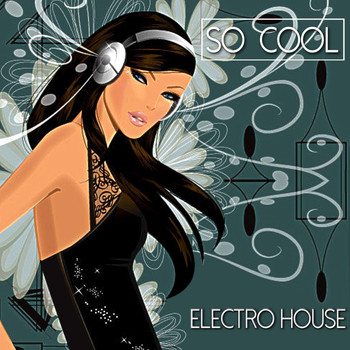 Various Artists - So Cool - Electro House