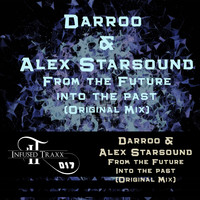 Darroo & Alex Starsound - From the Future Into the Past