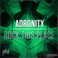 Adronity - Rock This Place