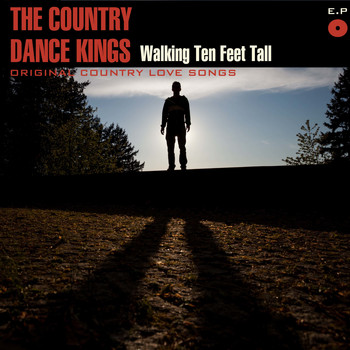 The Country Dance Kings - Walking Ten Feet Tall, EP