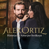 Alex Ortiz - Historias de Amor por Sevillanas