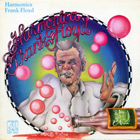 Harmonica Frank Floyd - Harmonica Frank Floyd (Explicit)