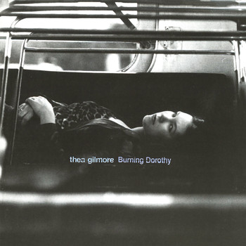 Thea Gilmore - Burning Dorothy