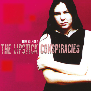 Thea Gilmore - The Lipstick Conspiracies