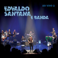 Edvaldo Santana - Edvaldo e Banda Ao Vivo 2
