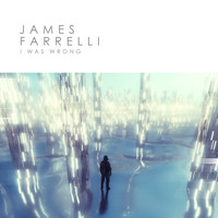 James Farrelli - I Was Wrong