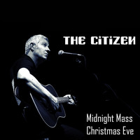 The Citizen - Midnight Mass, Christmas Eve