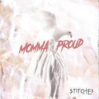Stitches - Momma Proud