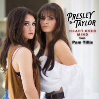 Presley & Taylor - Heart over Mind (feat. Pam Tillis)
