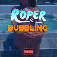 Roper - Bubbling
