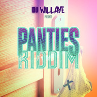DJ Willaye - Panties Riddim
