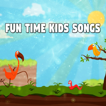Songs For Children - Fun Time Kids Songs