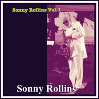 Sonny Rollins - Sonny Rollins Vol. 1