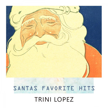 Trini Lopez - Santas Favorite Hits