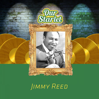 Jimmy Reed - Our Starlet