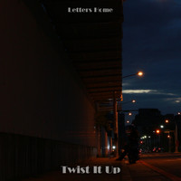 Letters Home - Twist It Up