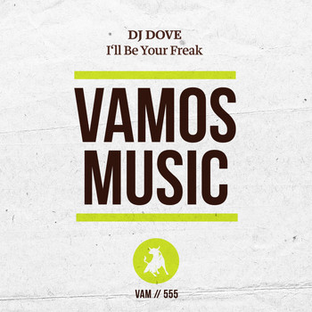 DJ Dove - I'll Be Your Freak