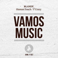 Blandy - Human Touch / Y'Crazy