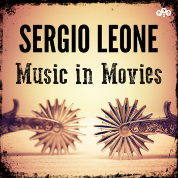 Ennio Morricone - Sergio Leone - Music in Movies