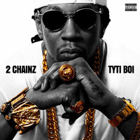 2 Chainz - Tyti Boi