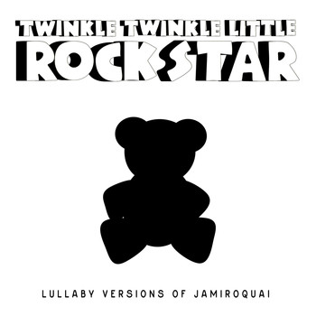 Twinkle Twinkle Little Rock Star - Lullaby Versions of Jamiroquai