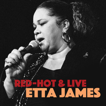 Etta James - Red Hot & Live